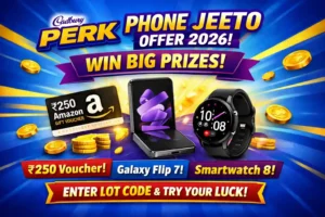 Cadbury Perk Phone Jeeto Offer 2026 – Win ₹250 Amazon Voucher, Samsung Galaxy Flip 7 & Smartwatch 8