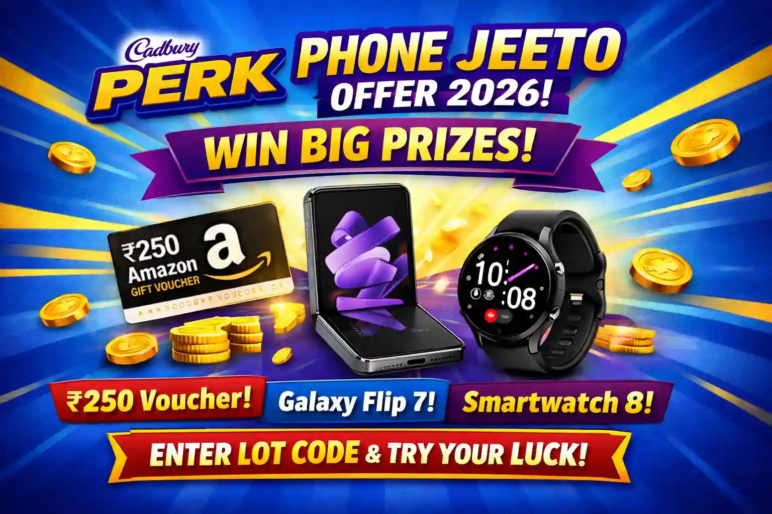 Cadbury Perk Phone Jeeto Offer 2026 – Grab FREE ₹250 Amazon Voucher + Samsung Flip 7 & Smartwatch 8 Now!